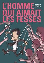L'homme qui aimait les fesses