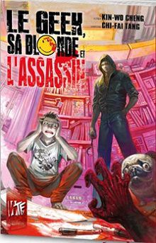 Le Geek, sa Blonde et l'Assassin